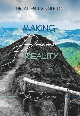 bokomslag Making Dreams Reality: The Dreamer