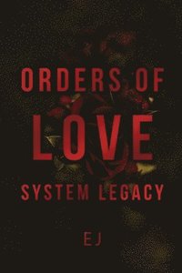 bokomslag Orders of Love System Legacy