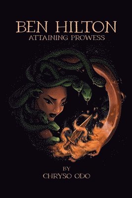 Chryso Odo - Ben Hilton: Attaining Prowess, Häftad