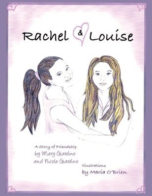 bokomslag Rachel and Louise: A Story of Friendship
