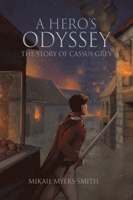 bokomslag A Hero's Odyssey: The Story of Cassus Grey