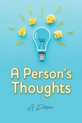 A Person's Thoughts 1