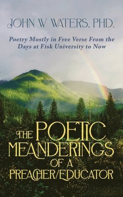 bokomslag Poetic Meanderings of a Preacher/Educator