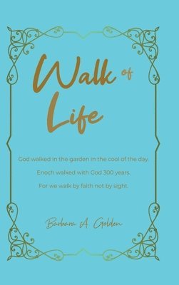 Barbara a. Golden - Walk of Life, Inbunden