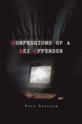 bokomslag Confessions of a Sex Offender