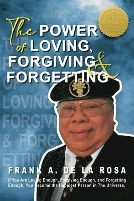 Power of Loving, Forgiving, & Forgetting