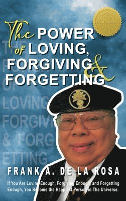 Power of Loving, Forgiving, & Forgetting