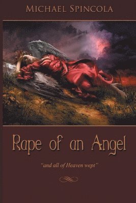 Michael Spincola - Rape of an Angel, Häftad
