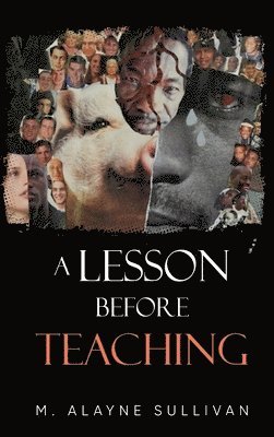 M Alayne Sullivan - Lesson Before Teaching, Inbunden