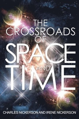 The Crossroads of Space and Time 1