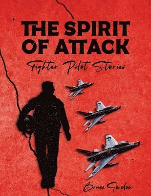 Bruce Gordon - Spirit of Attack, Häftad