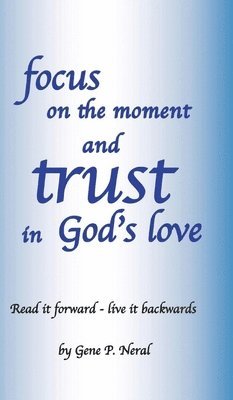 Focus on the Moment and Trust in God's Love 1