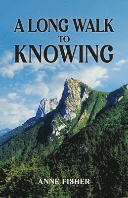 Long Walk to Knowing
