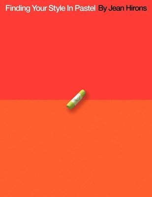 Jean Hirons - Finding Your Style In Pastel, Häftad