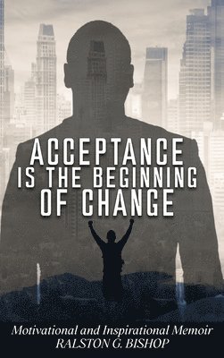bokomslag Acceptance Is the Beginning of Change