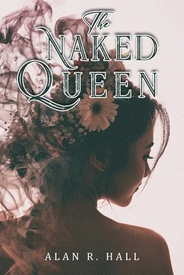Alan R Hall - Naked Queen, Häftad. Tillgänglighet: Lägg i varukorg