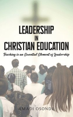 Leadership In Christian Education 1