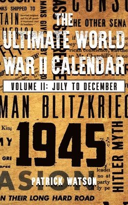 Patrick Watson - Ultimate World War II Calendar, Inbunden