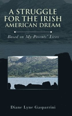 A Struggle for the Irish American Dream 1