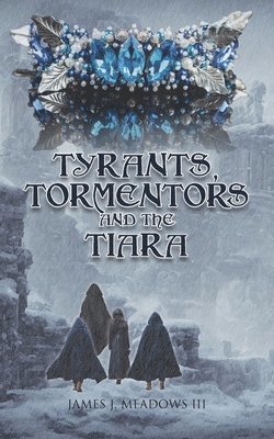 Tyrants, Tormentors and the Tiara 1