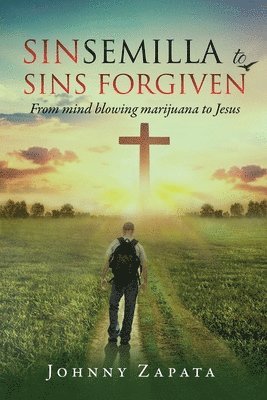 Sinsemilla to Sins Forgiven 1