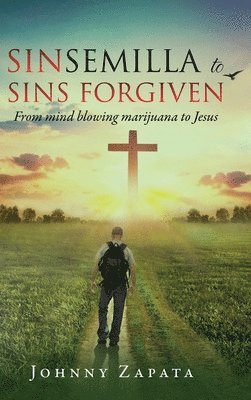 Sinsemilla to Sins Forgiven 1