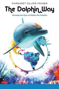 bokomslag The Dolphin Way