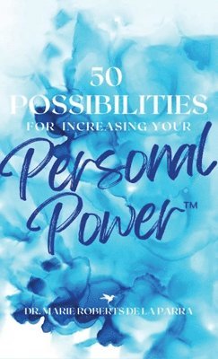 50 Possibilities for Increasing Your Personal-Power(TM) 1