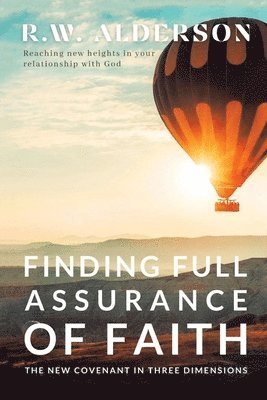 Finding Full Assurance of Faith 1