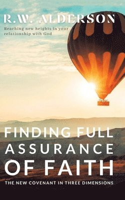 Finding Full Assurance of Faith 1