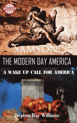 Stephen Ray Williams - Samson The Modern Day America, Inbunden
