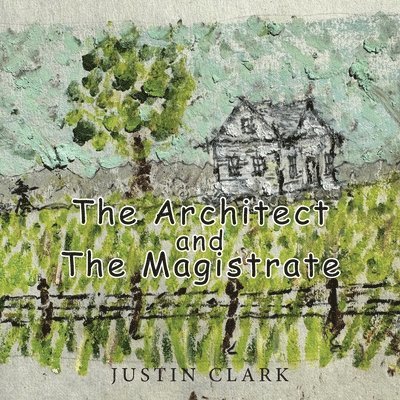 The Architect and the Magistrate 1