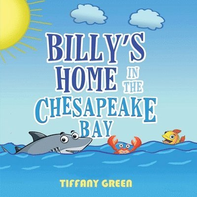 Tiffany Green - Billy's Home In The Chesapeake Bay 2nd Edition, Häftad