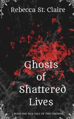 Ghosts of Shattered Lives 1