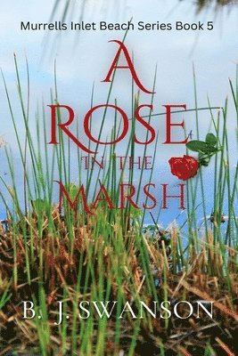Rose In The Marsh