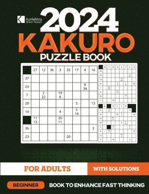 bokomslag Kunlektra Brain Teaser 9 x 9 Kakuro Puzzle Book for Adults