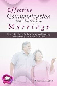 bokomslag Effective Communication Style that works in Marriage