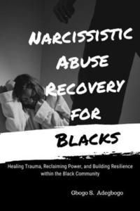 bokomslag Narcissistic Abuse Recovery for Blacks