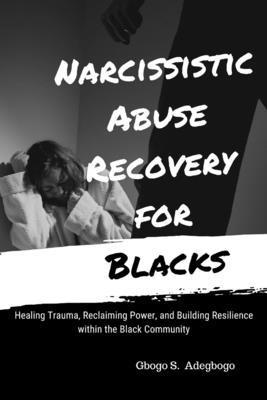 Narcissistic Abuse Recovery for Blacks 1