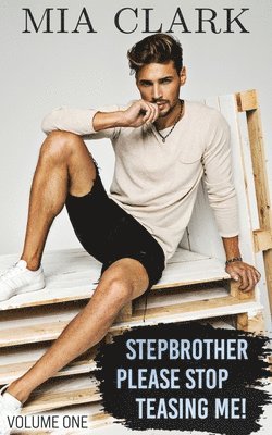 Stepbrother, Please Stop Teasing Me! (Volume One) 1