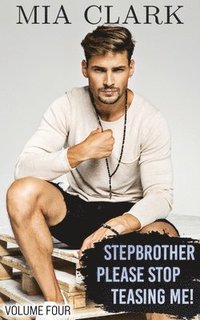 bokomslag Stepbrother, Please Stop Teasing Me! (Volume Four)