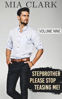 bokomslag Stepbrother, Please Stop Teasing Me! (Volume Nine)