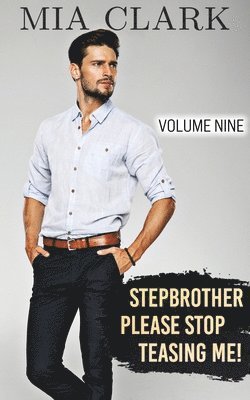 Stepbrother, Please Stop Teasing Me! (Volume Nine) 1