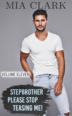 bokomslag Stepbrother, Please Stop Teasing Me! (Volume Eleven)