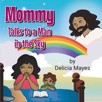 bokomslag Mommy Talks to a Man in the Sky