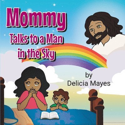 Mommy Talks to a Man in the Sky 1