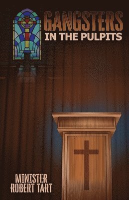 Gangsters in the Pulpits 1