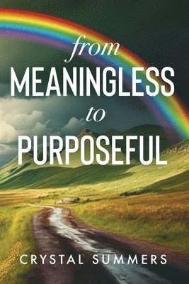 From Meaningless to Purposeful 1