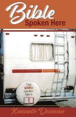 Kenneth Duncan - Bible Spoken Here, Häftad