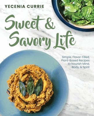 Yecenia Currie - Sweet & Savory Life, Häftad